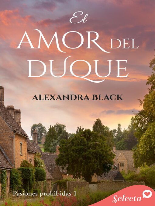 Title details for El amor del duque (Pasiones prohibidas 1) by Alexandra Black - Available